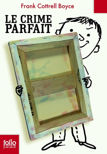 LE CRIME PARFAIT, de Frank Cottrell Boyce | portada del libro