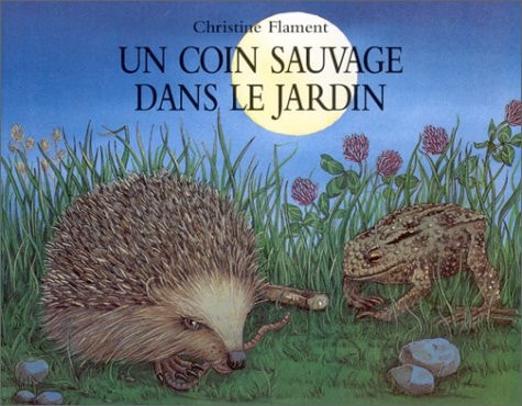 N COIN SAUVAGE DANS LE JARDIN, de Christine Flament | portada del libro