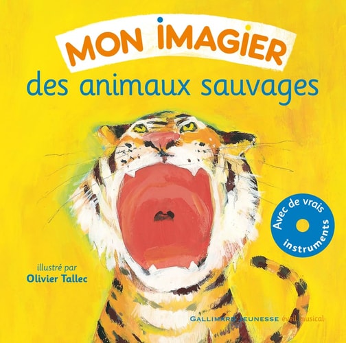 MON IMAGIER DES ANIMAUX SAUVAGES 1 LIVR-1 CD, de Olivier Tallec | portada del libro