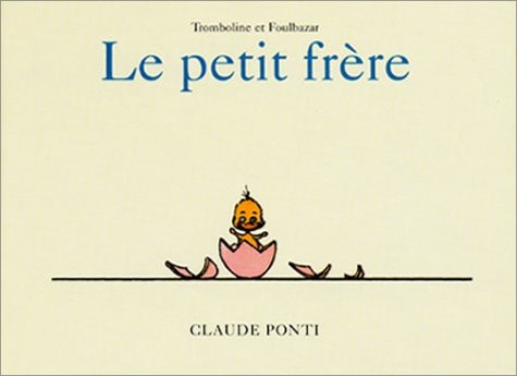 ROMBOLINE ET FOULBAZAR LE PETIT FRERE, de Claude Ponti | portada del libro