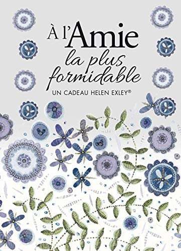 A L'AMIE LA PLUS FORMIDABLE, de EXLEY | portada del libro