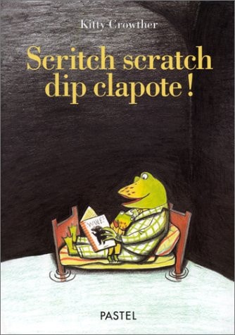 Scritch scratch dip clapote, de CROWTHER | portada del libro