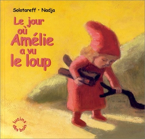 E JOUR OU AMELIE A VU LE LOUP, de Grégoire Solotareff | portada del libro