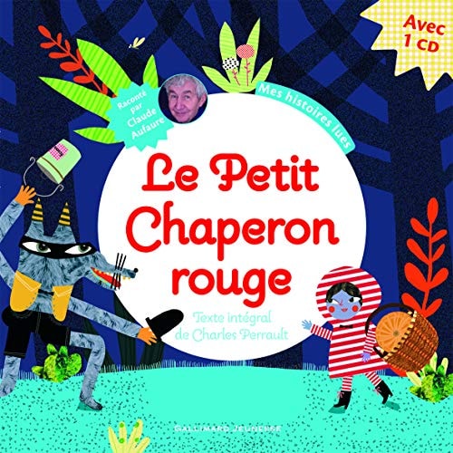 Le Petit Chaperon rouge (avec CD), de Charles Perrault | portada del libro