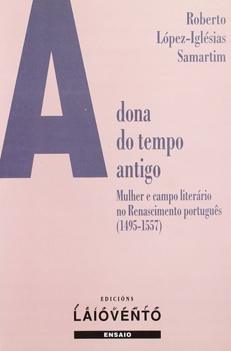 A dona do tempo antigo, de ROBERTO LOPEZ IGLESIAS SANMARTIN | portada del libro