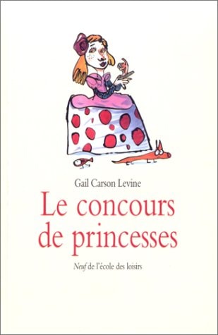 ONCOURS DE PRINCESSES, de Gail Carson Levine | portada del libro