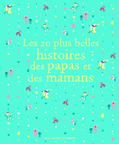 LES 20 PLUS BELLES HISTOIRES DES PAPAS ET DES MAMANS, de Kate Banks | portada del libro