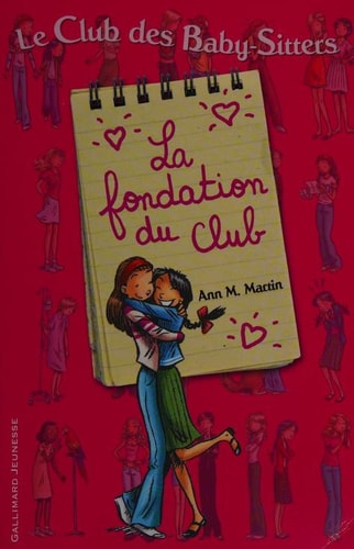 LA FONDATION DU CLUB, de Ann M. Martin | portada del libro