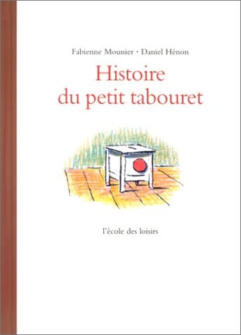 Histoire du petit tabouret, de Fabienne Mounier | portada del libro