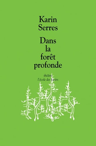 ANS LA FORET PROFONDE, de Karin Serres | portada del libro
