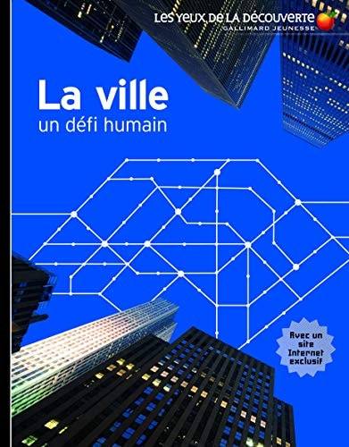 LA VILLE UN DEFI HUMAIN, de Philip Steele | portada del libro