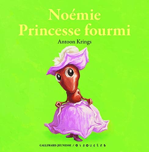 NOEMIE PRINCESSE FOURMI, de KRINGS | portada del libro