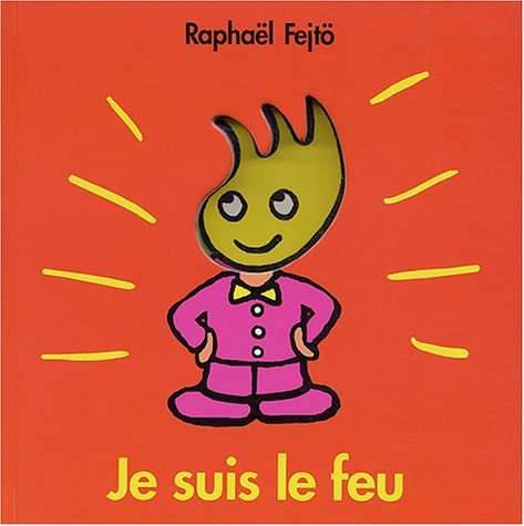E SUIS LE FEU, de Raphaël Fejtö | portada del libro
