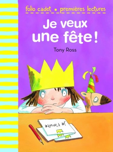 JE VEUX UNE FETE, de Tony Ross | portada del libro