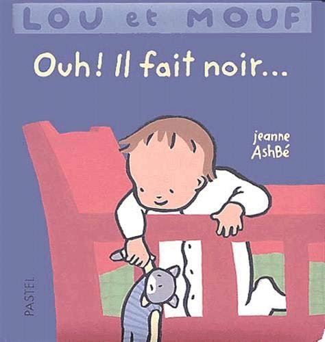 OU ET MOUF OUH ! IL FAIT NOIR..., de Jeanne Ashbé | portada del libro