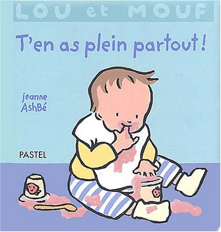 OU ET MOUF T'EN AS PLEIN PARTOUT !, de Jeanne Ashbé | portada del libro