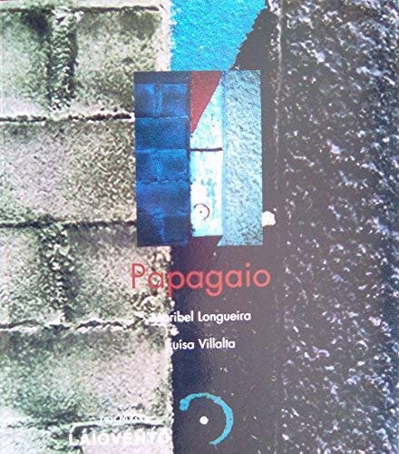 PAPAGAIO, de MARIBEL LONGUEIRA | portada del libro