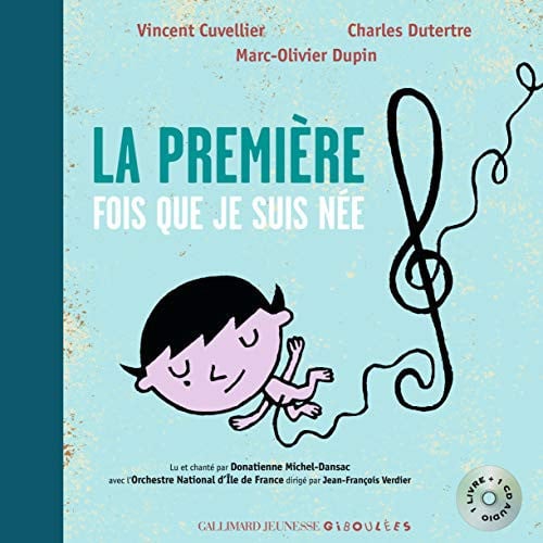 LA PREMIERE FOIS QUE JE SUIS NEE LIVRE CD, de CUVELLIER | portada del libro
