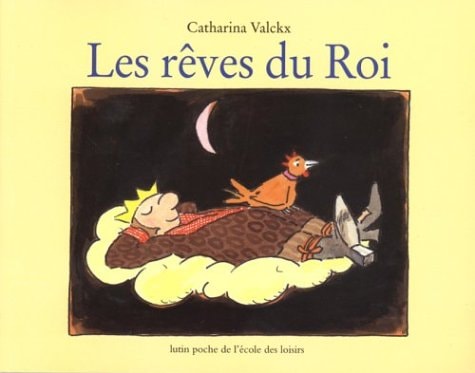ES REVES DU ROI, de Catharina Valckx | portada del libro