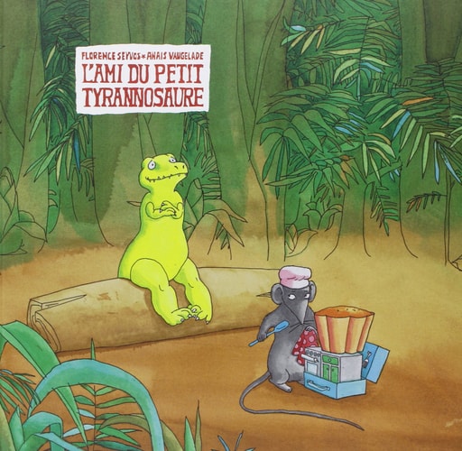 'AMI DU PETIT TYRANNOSAURE, de Florence Seyvos | portada del libro