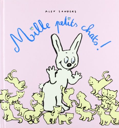 ILLE PETITS CHATS !, de Alex Sanders | portada del libro