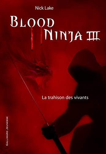 BLOOD NINJA T3, de Nick Lake | portada del libro