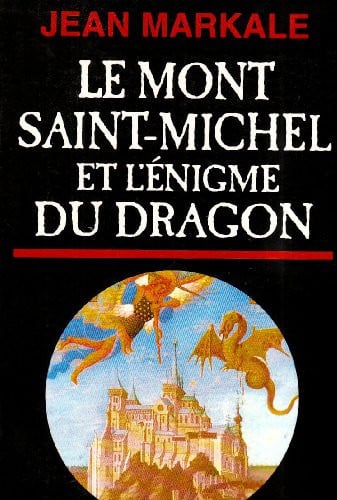 E MONT ST MICHEL ET L'ENIGME DU DRAGON, de MARKALE JEAN | portada del libro