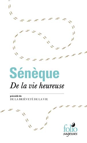 DE LA VIE HEUREUSE PRECEDE DE DE LA BRIEVETE DE LA VIE, de Sénèque | portada del libro
