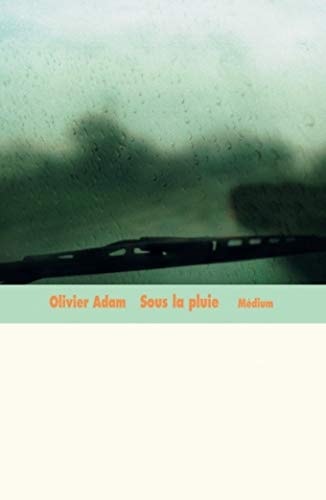 OUS LA PLUIE, de Olivier Adam | portada del libro