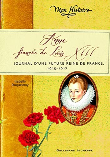 ANNE FIANCEE DE LOUIS XIII, de Isabelle Duquesnoy | portada del libro