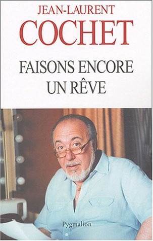 AISONS ENCORE UN REVE, de COCHET JEAN-LAURENT | portada del libro