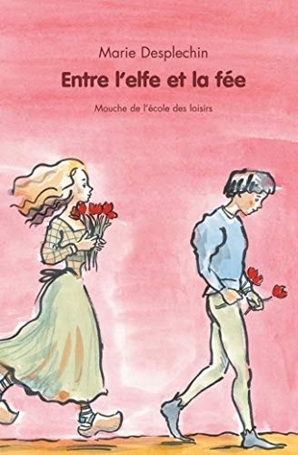 NTRE L'ELFE ET LA FEE, de Marie Desplechin | portada del libro