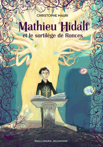 MATHIEU HIDALF ET LE SORTILEGE DE RONCES, de Christophe Mauri | portada del libro