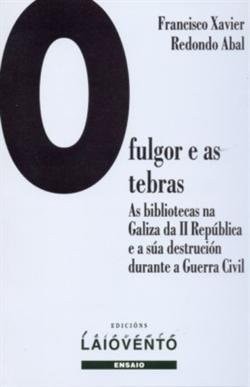 O FULGOR E AS TEBRAS, de Redondo Abal | portada del libro