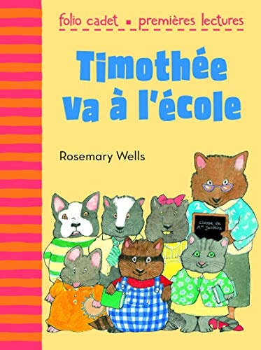 TIMOTHEE VA A L'ECOLE, de Rosemary Wells | portada del libro