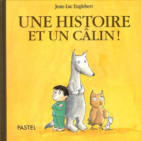 NE HISTOIRE ET UN CALIN !, de Jean-Luc Englebert | portada del libro