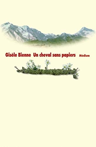 N CHEVAL SANS PAPIERS, de Gisèle Bienne | portada del libro