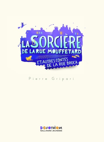 LA SORCIERE DE LA RUE MOUFFETARD ET AUTRES CONTES DE LA RUE, de Pierre Gripari | portada del libro