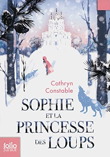 SOPHIE ET LA PRINCESSE DES LOUPS, de Cathryn Constable | portada del libro