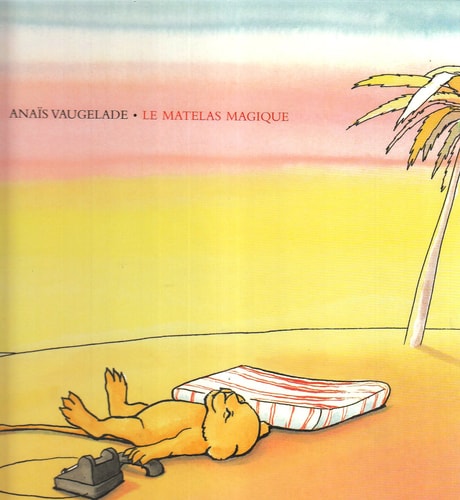 E MATELAS MAGIQUE, de Anaïs Vaugelade | portada del libro