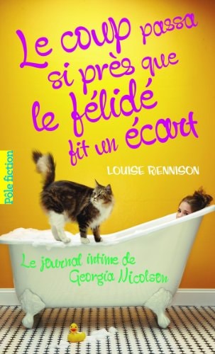 LE COUP PASSA SI PRES QUE LE FELIDE FIT UN ECART, de Louise Rennison | portada del libro