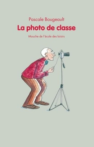 A PHOTO DE CLASSE, de Pascale Bougeault | portada del libro
