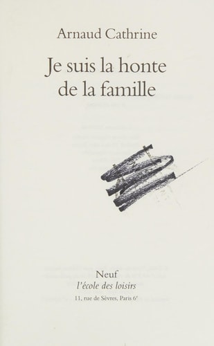 E SUIS LA HONTE DE LA FAMILLE, de Arnaud Cathrine | portada del libro