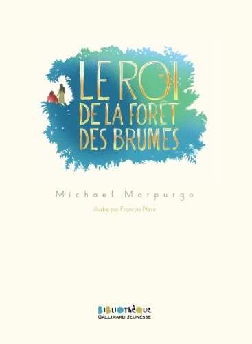 LE ROI DE LA FORET DES BRUMES, de Michael Morpurgo | portada del libro