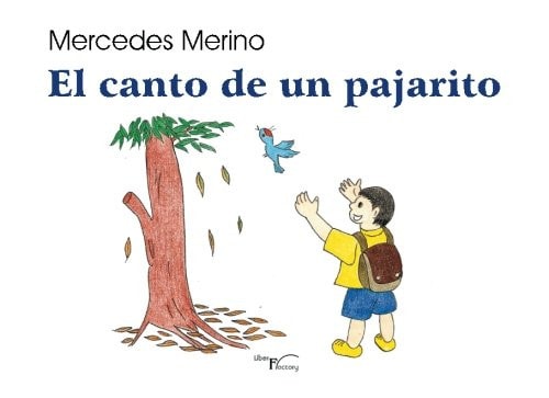 CANTO DE UN PAJARITO, EL, de MERINO VERDUGO | portada del libro