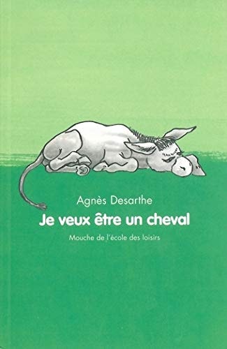E VEUX ETRE UN CHEVAL, de Agnès Desarthe | portada del libro