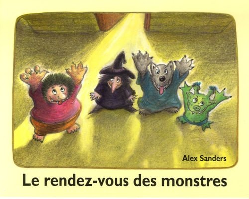 E RENDEZ-VOUS DES MONSTRES, de Alex Sanders | portada del libro