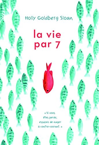 LA VIE PAR 7, de Holly Goldberg Sloan | portada del libro