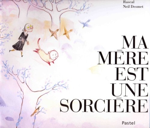 A MERE EST UNE SORCIERE, de Rascal | portada del libro