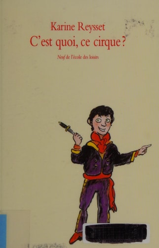 'EST QUOI, CE CIRQUE ?, de Karine Reysset | portada del libro